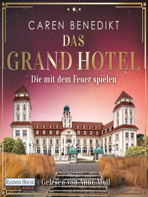 cover image of Das Grand Hotel--Die mit dem Feuer spielen